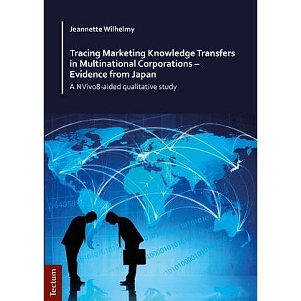 Tracing Marketing Knowledge Transfers in Multinational Corporations - Evidence from Japan, Jeannette Wilhelmy