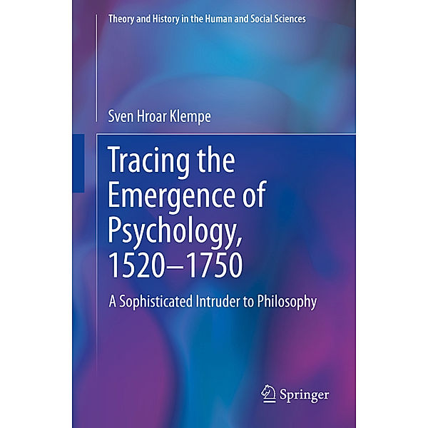 Tracing the Emergence of Psychology, 1520- 1750, Sven Hroar Klempe