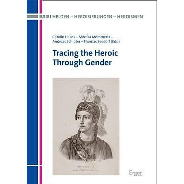 Tracing the Heroic Through Gender