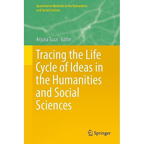 Tracing the Life Cycle of Ideas in the Humanities and Social Sciences / Quantitative Methods in the Humanities and Social Sciences