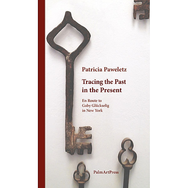 Tracing the Past in the Present, Patricia Paweletz