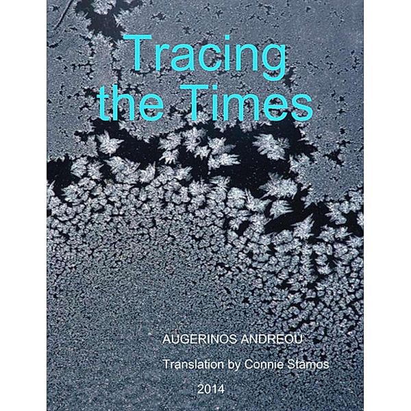 Tracing the times, Augerinos Andreou