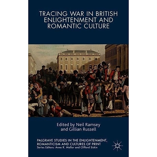 Tracing War in British Enlightenment and Romantic Culture