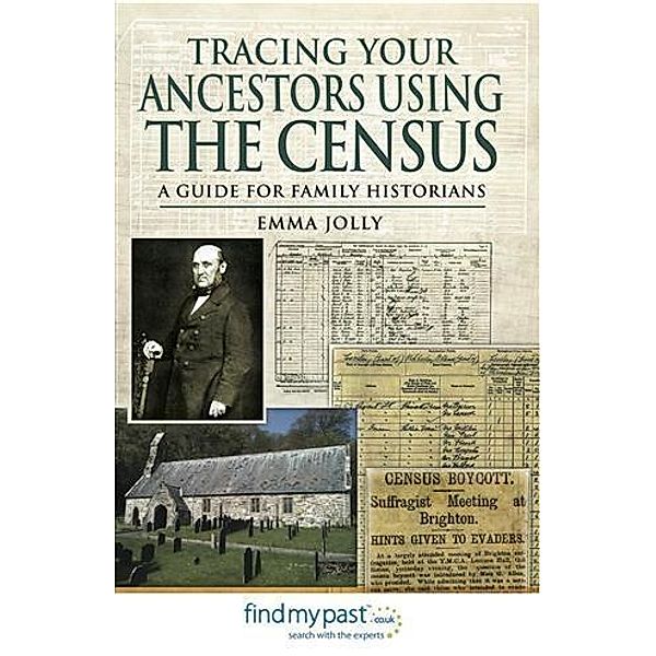 Tracing Your Ancestors Using the Census, Emma Jolly