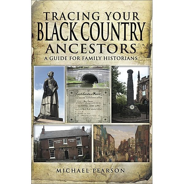 Tracing Your Black Country Ancestors, Michael Pearson