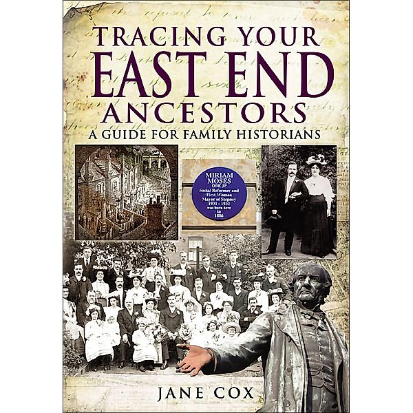 Tracing Your East End Ancestors / Tracing Your Ancestors, Jane Cox