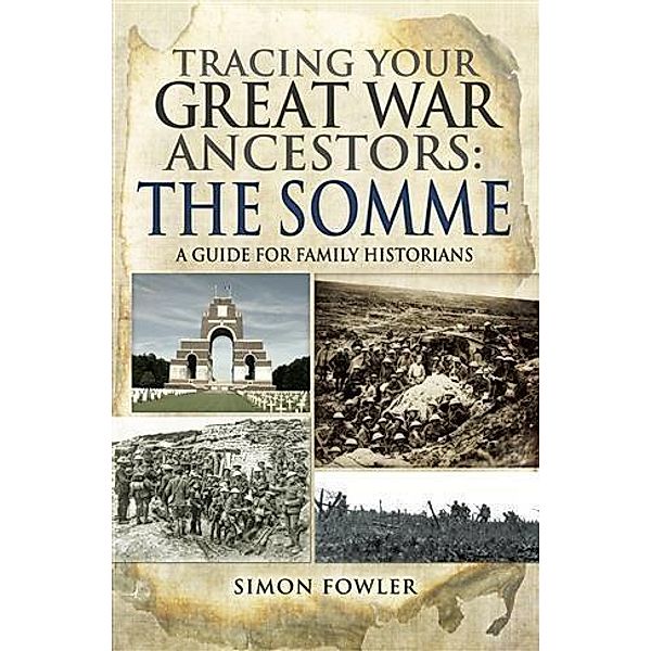 Tracing your Great War Ancestors, Simon Fowler
