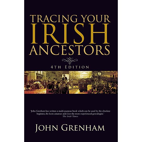 Tracing Your Irish Ancestors, John Grenham