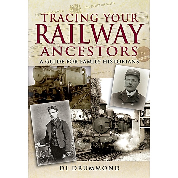 Tracing Your Railway Ancestors / Tracing Your Ancestors, Di Drummond