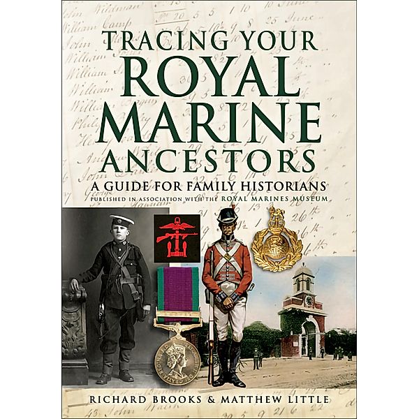 Tracing Your Royal Marine Ancestors, Richard Brooks