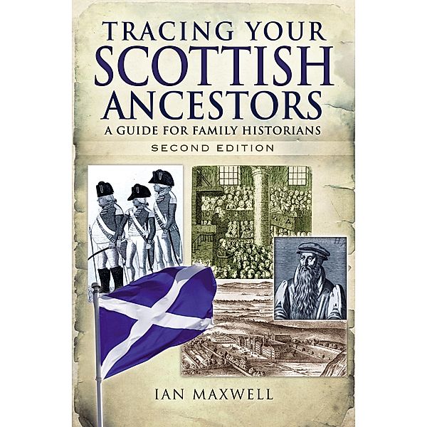 Tracing Your Scottish Ancestors / Pen and Sword, Maxwell Ian Maxwell