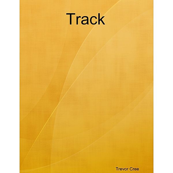 Track, Trevor Cree