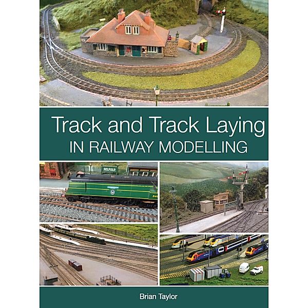 Track and Track Laying in Railway Modelling, Brian Taylor