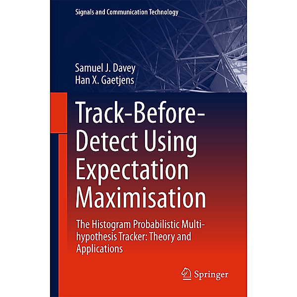 Track-Before-Detect Using Expectation Maximisation, Samuel J. Davey, Han X. Gaetjens