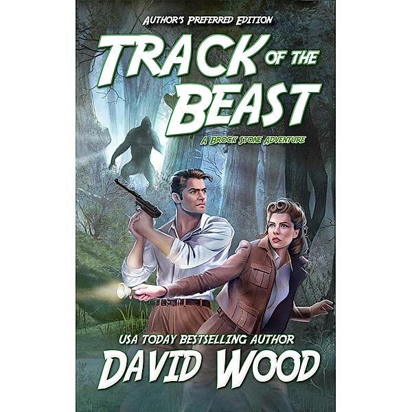 Track of the Beast-Author's Preferred Edition (Brock Stone Adventures) / Brock Stone Adventures, David Wood