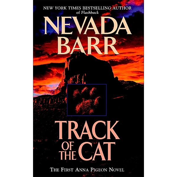 Track of the Cat (Anna Pigeon Mysteries, Book 1) / Anna Pigeon Mysteries, Nevada Barr
