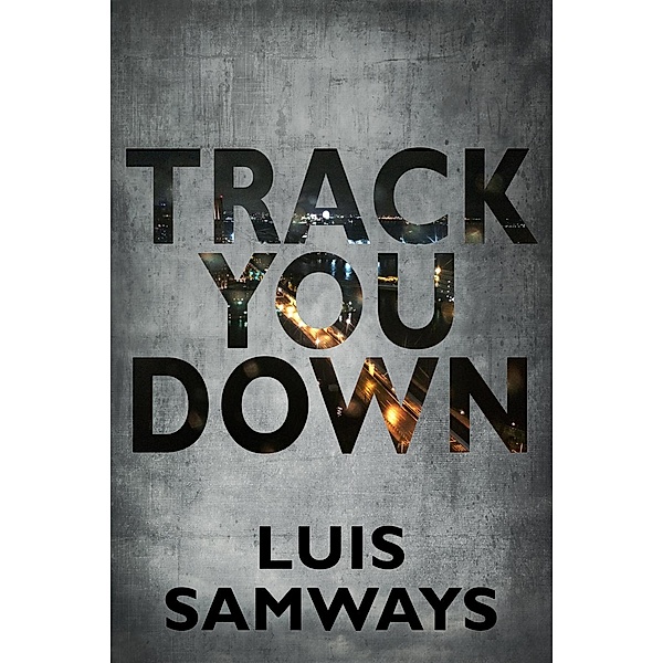 Track You Down, Luis Samways