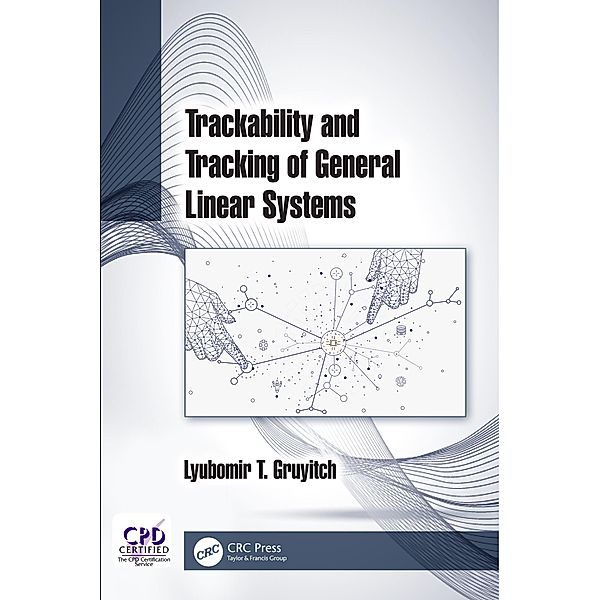 Trackability and Tracking of General Linear Systems, Lyubomir T. Gruyitch