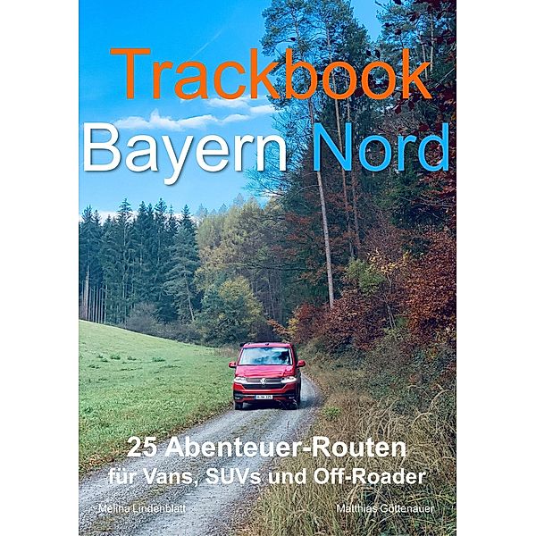 Trackbook Bayern Nord, Matthias Göttenauer, Melina Lindenblatt