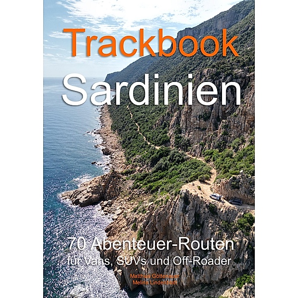 Trackbook Sardinien 4. Auflage, Matthias Göttenauer, Melina Lindenblatt