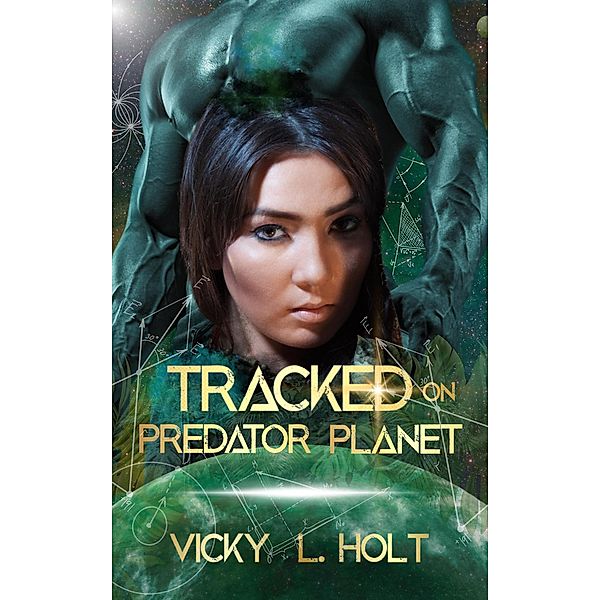 Tracked on Predator Planet (Predator Planet Series, #2) / Predator Planet Series, Vicky L. Holt
