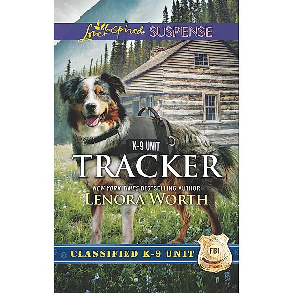 Tracker (Mills & Boon Love Inspired Suspense) (Classified K-9 Unit, Book 6) / Mills & Boon Love Inspired Suspense, Lenora Worth