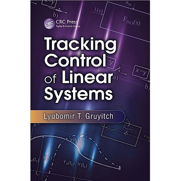 Tracking Control of Linear Systems, Lyubomir T. Gruyitch