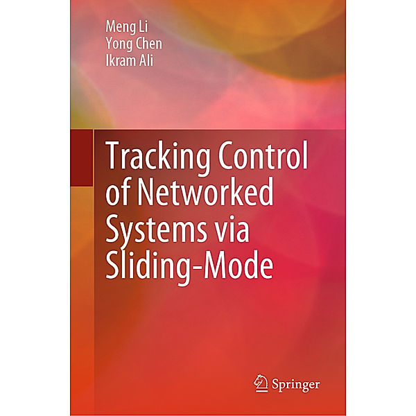 Tracking Control of Networked Systems via Sliding-Mode, Meng Li, Yong Chen, Ikram Ali