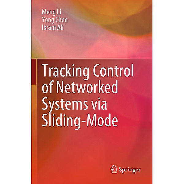 Tracking Control of Networked Systems via Sliding-Mode, Meng Li, Yong Chen, Ikram Ali