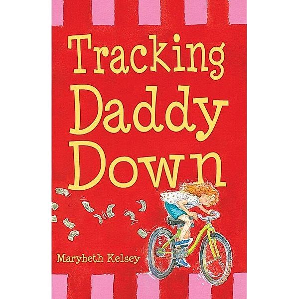 Tracking Daddy Down, Marybeth Kelsey