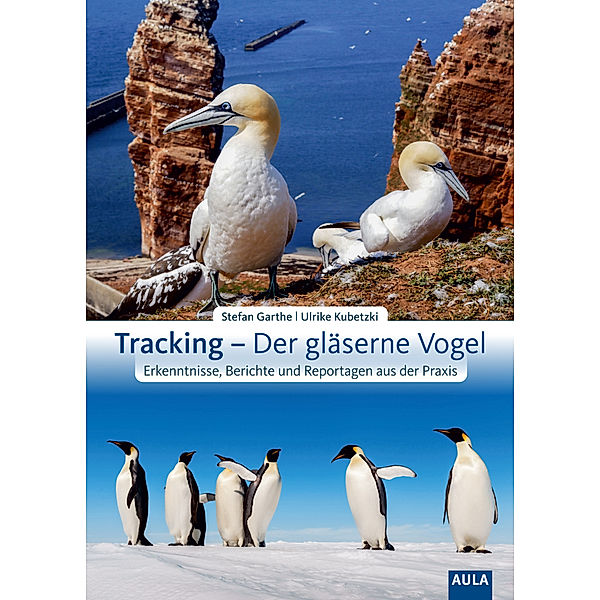 Tracking - Der gläserne Vogel, Stefan Garthe, Ulrike Kubetzki