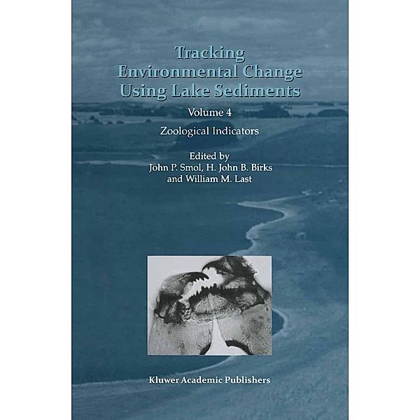 Tracking Environmental Change Using Lake Sediments / Developments in Paleoenvironmental Research Bd.4