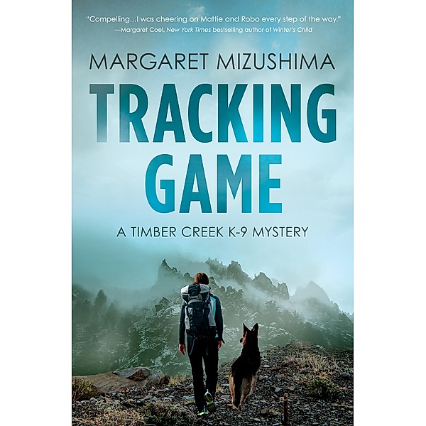 Tracking Game / A Timber Creek K-9 Mystery Bd.5, Margaret Mizushima