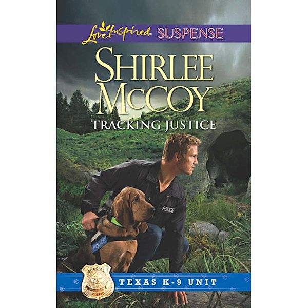 Tracking Justice / Texas K-9 Unit Bd.1, Shirlee Mccoy