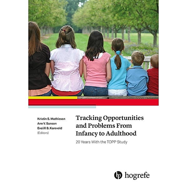 Tracking Opportunities and Problems From Infancy to Adulthood