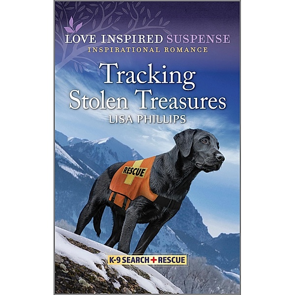 Tracking Stolen Treasures / K-9 Search and Rescue Bd.10, Lisa Phillips