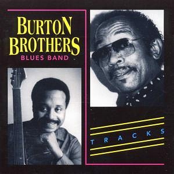 Tracks, Burton Brothers Blues Band