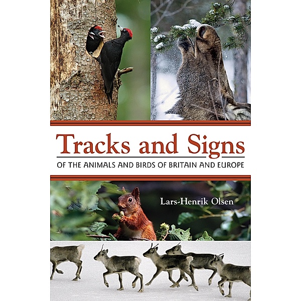 Tracks and Signs of the Animals and Birds of Britain and Europe, Lars-Henrik Olsen