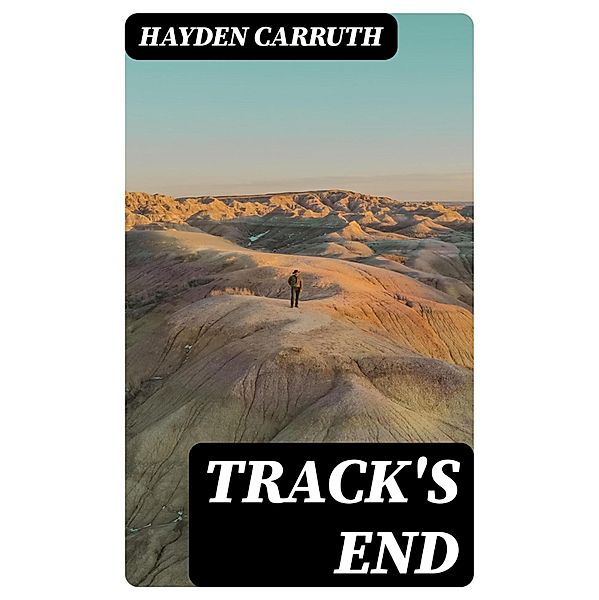 Track's End, Hayden Carruth