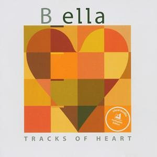 Tracks Of Heart, B Ella