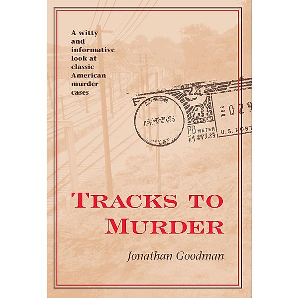 Tracks to Murder, Jonathan Goodman