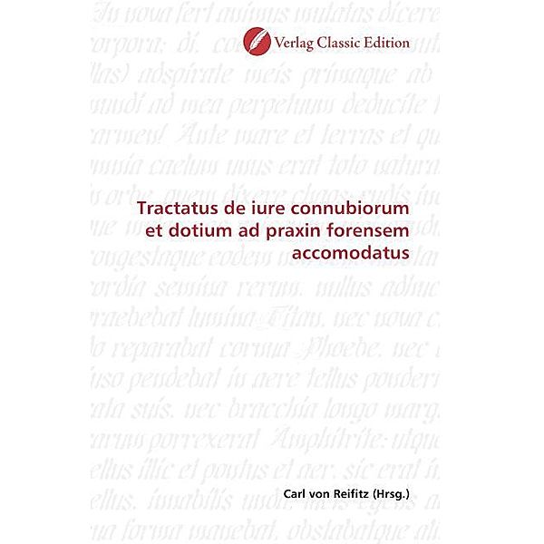 Tractatus de iure connubiorum et dotium ad praxin forensem accomodatus