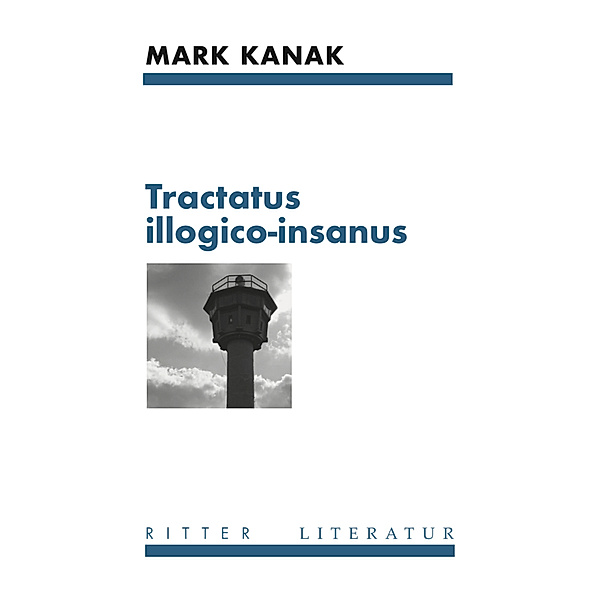 tractatus illogico-insanus, Mark Kanak