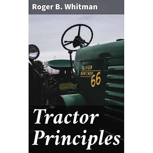 Tractor Principles, Roger B. Whitman