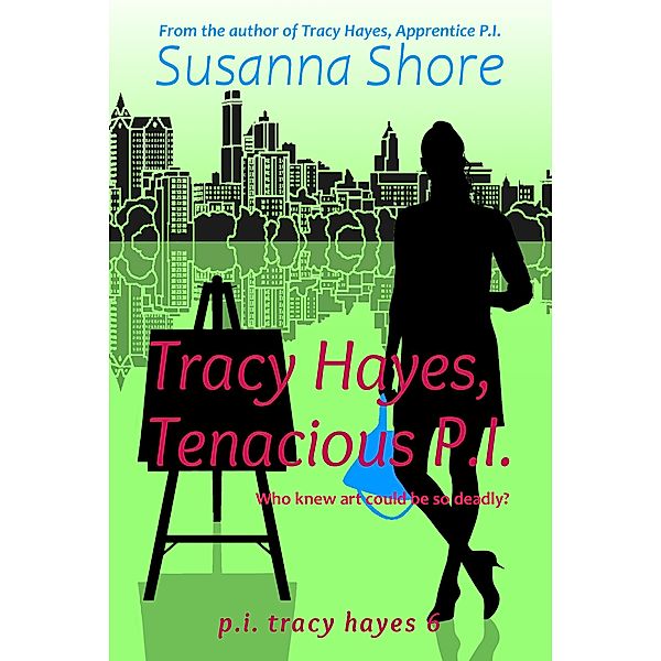 Tracy Hayes, Tenacious P.I. (P.I. Tracy Hayes 6) / P.I. Tracy Hayes, Susanna Shore