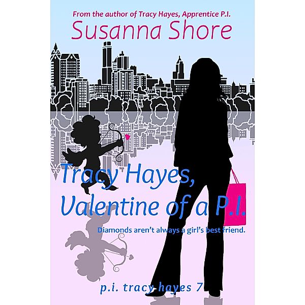 Tracy Hayes, Valentine of a P.I. (P.I. Tracy Hayes 7) / P.I. Tracy Hayes, Susanna Shore