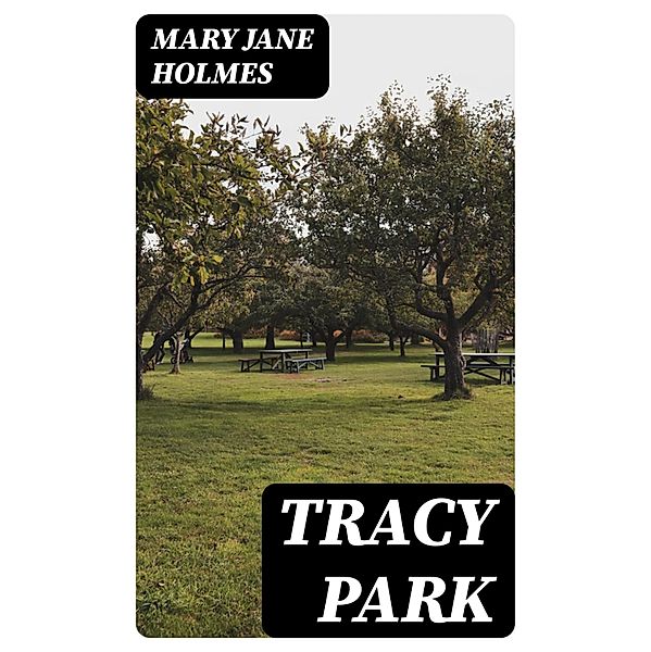 Tracy Park, Mary Jane Holmes