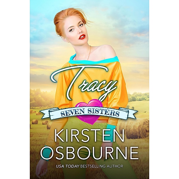Tracy (Seven Sisters, #5) / Seven Sisters, Kirsten Osbourne