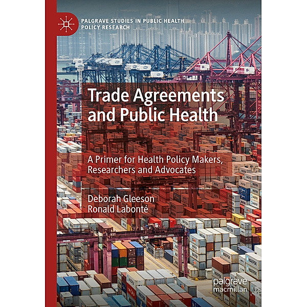 Trade Agreements and Public Health, Deborah Gleeson, Ronald Labonté