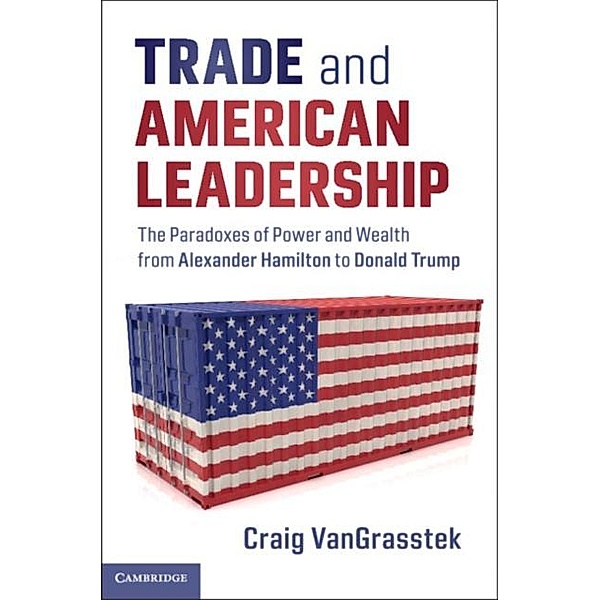 Trade and American Leadership, Craig Vangrasstek